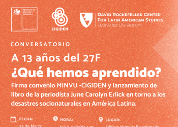 Conversatorio «A 13 años del 27 F: ¿Qué hemos aprendido?» | CIGIDEN-MINVU