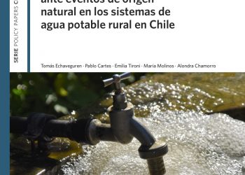 La integración del riesgo ante eventos de origen natural en los sistemas de agua potable rural en Chile