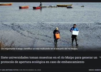 San Antonio Fotos | Siete universidades toman muestras en el río Maipo para generar un protocolo de apertura ecológica en caso de embancamiento