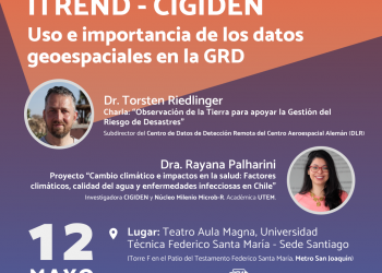 Charla ITREND – CIGIDEN: Uso e importancia de las datos geoespaciales en la GRD