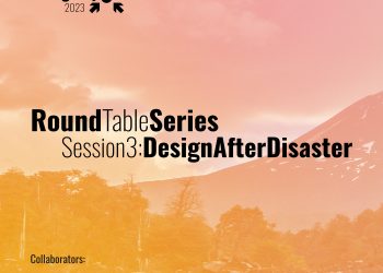 3ra Mesa Redonda de Design 4 Emergency: «Design After Disaster»