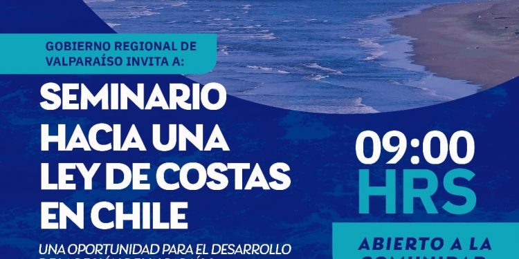 Gobierno Regional de Valparaíso invita a: Seminario «Hacia una Ley de Costas para Chile»