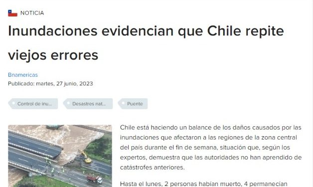 BNAmericas | Inundaciones evidencian que Chile repite viejos errores