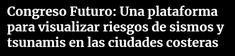 Cooperativa | Congreso Futuro: Una plataforma para visualizar riesgos de sismos y tsunamis en las ciudades costeras