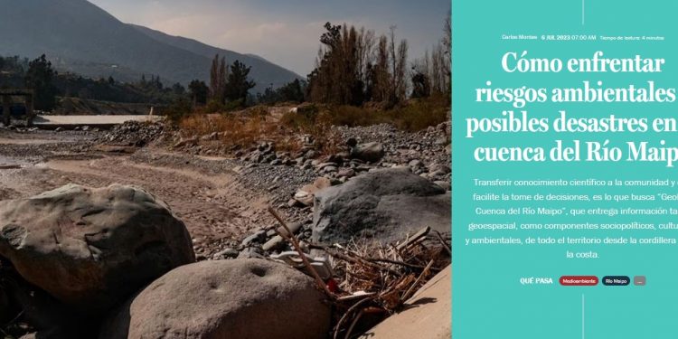 Qué Pasa LT | Cómo enfrentar riesgos ambientales y posibles desastres en la cuenca del Río Maipo