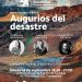 Conversaciones desastrosas: Augurios del Desastre