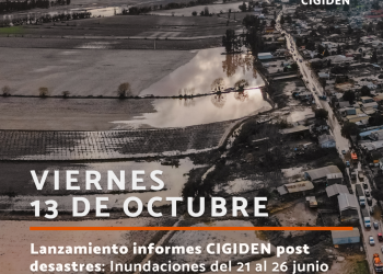 Lanzamiento de informes post desastres CIGIDEN, tras las inundaciones del 21 al 26 junio de 2023 en las Cuencas del Río Mataquito, Río Maule y Río Maipo.
