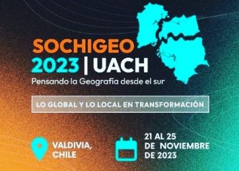 XLIII Congreso Nacional y XXVIII Internacional de geografía de la Sociedad Chilena de Ciencias Geográficas