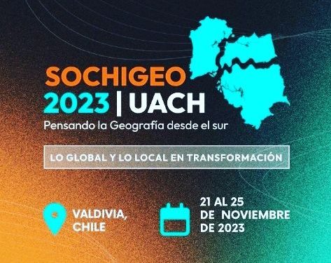 XLIII Congreso Nacional y XXVIII Internacional de geografía de la Sociedad Chilena de Ciencias Geográficas