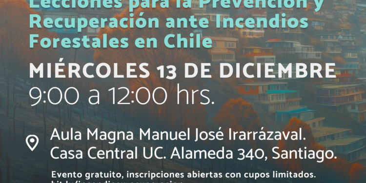 Seminario «Lecciones para la Prevención y Recuperación ante Incendios Forestales en Chile»