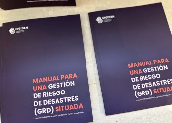 Lanzan manual para que las comunidades puedan gestionar el riesgo ante desastres de forma situada