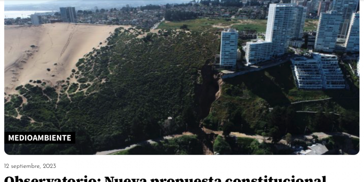 El Mostrador | Observatorio: Nueva propuesta constitucional atenta contra espacios públicos de alto valor ambiental