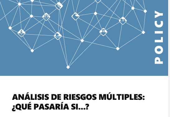 Policy Brief: Análisis de riesgos múltiples: ¿Qué pasaría si…?