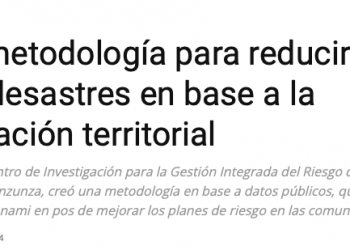 CodexVerde | Crean metodología para reducir el riesgo desastres en base a la planificación territorial