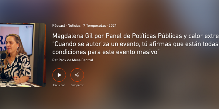 Teletrece Radio | Magdalena Gil por Panel de Políticas Públicas y calor extremo: “Cuando se autoriza un evento, tú afirmas que están todas la condiciones para este evento masivo”