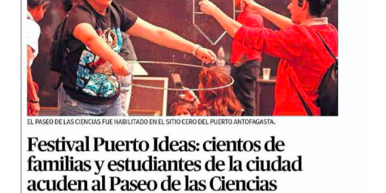 El Mercurio de Antofagasta | Festival Puerto Ideas: cientos de familias y estudiantes de la ciudad acuden al Paseo de las Ciencias