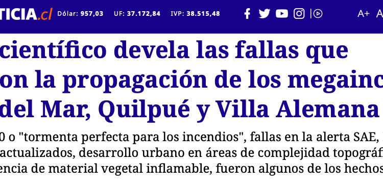 Pura Noticia | Estudio científico devela las fallas que facilitaron la propagación de los megaincendios en Viña del Mar, Quilpué y Villa Alemana