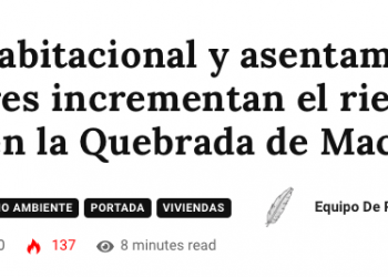 El Diario De Santiago | Déficit habitacional y asentamientos irregulares incrementan el riesgo de aluvión en la Quebrada de Macul