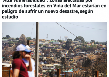 Radio Duna | “Alta vulnerabilidad”: zonas afectadas por incendios forestales en Viña del Mar estarían en peligro de sufrir un nuevo desastre, según estudio