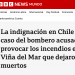 BBC News Mundo | La indignación en Chile por el caso del bombero acusado de provocar los incendios en Viña del Mar que dejaron 137 muertos