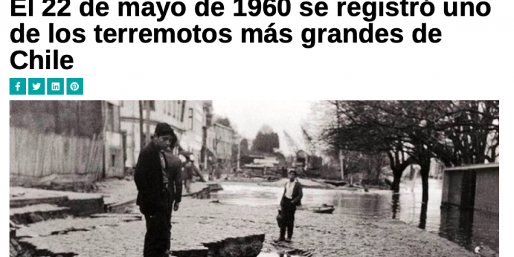 El Cordillerano | El 22 de mayo de 1960 se registró uno de los terremotos más grandes de Chile