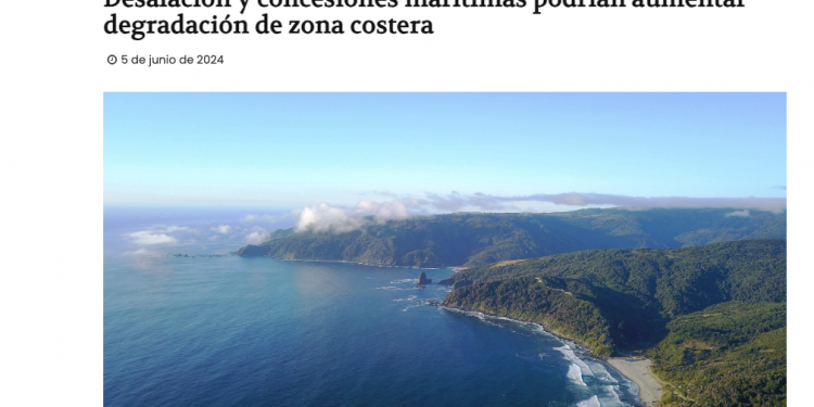 Radio del Mar | Desalación y concesiones marítimas podrían aumentar degradación de zona costera