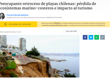 BioBio Chile | Preocupante retroceso de playas chilenas: pérdida de ecosistemas marino-costeros e impacto al turismo