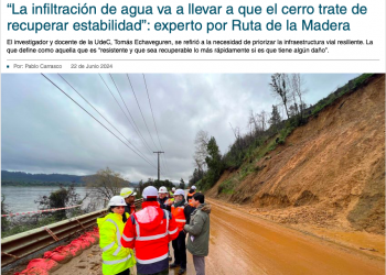 Diario Concepción | “La infiltración de agua va a llevar a que el cerro trate de recuperar estabilidad”: experto por Ruta de la Madera