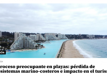 El Mostrador | Retroceso preocupante en playas: pérdida de ecosistemas marino-costeros e impacto en el turismo