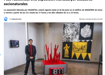 Ilustrado | Post-resiliencia: Una exposición marcada por desastres socionaturales