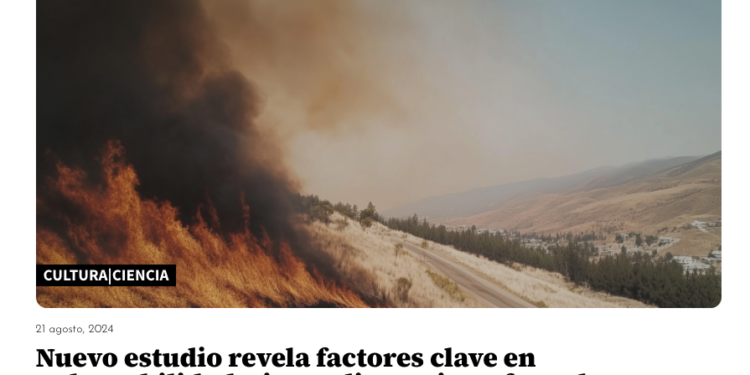 El Mostrador | Nuevo estudio revela factores clave en vulnerabilidad a incendios en interfaz urbano-rural en Chile